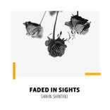 Artwork for "Faded in Sights"
