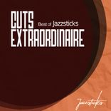 Artwork für "Cuts Extraordinaire: Best of Jazzsticks"