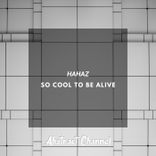 Artwork für "So Cool To Be Alive"