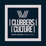 Portada para "Clubbers Culture: Hard Techno Nation, Vol.3"