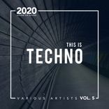 Artwork for "This Is Techno, Vol. 5"
