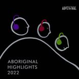 Artwork for "Aboriginal Highlights 2022"