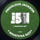 Artwork for "Whatcha Got"