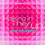 Artwork for "Walking In The Sun"