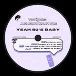 Artwork voor "Yeah 90's Baby"