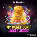 Artwork for "My Money Don't Jiggle Jiggle"
