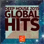 Artwork für "Deep House 2015: Global Hits"