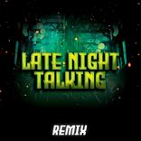 Artwork für "Late Night Talking (Remix)"