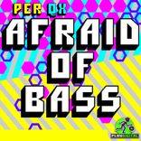 Artwork for "Afraid Of Bass"
