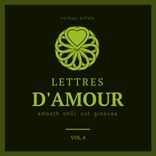 Portada para "Lettres d'amour (Smooth Chill Out Grooves), Vol. 4"
