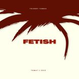 Artwork voor "Fetish"
