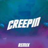 Portada para "Creepin (Remix)"