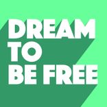 Dream To Be Free