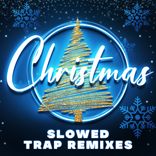 Portada para "Christmas Slowed Trap Remixes"
