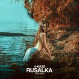 Rusalka (New Radio Mix)