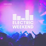 Artwork for "Electric Weekend, Vol. 2"