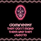 They Don't Make Them Like They Used To 2