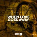 Artwork for "When Love Goes Away"