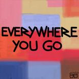 Artwork for "Everywhere You Go"