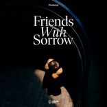 Portada para "Friends With Sorrow"