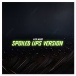 Artwork für "Spoiled Lips Version"