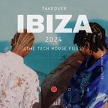 Artwork für "Takeover IBIZA 2024 (The Tech House Files)"