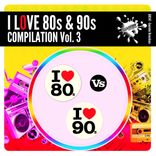 Artwork for "I Love 80s & 90s Compilation Vol. 3"