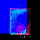 Artwork for "Glitch"