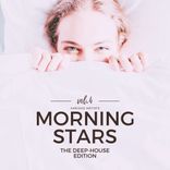 Artwork for "Morning Stars, Vol. 4 (The Deep-House Edition)"