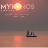 Artwork für "Mykonos Sunsets (The Chill Out Beach Edition)"