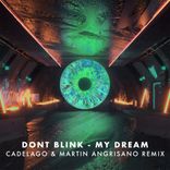 Artwork for "MY DREAM (CADELAGO & Martin Angrisano (ARG) Remix)"