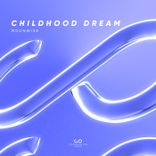 Artwork for "Childhood Dream"