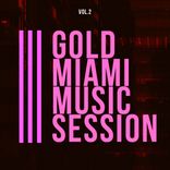 Artwork für "Gold Miami Music Session, Vol.2"