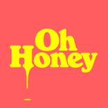 Oh Honey