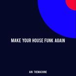 Portada para "Make Your House Funk Again"