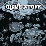 Artwork for "Wave Stuff"