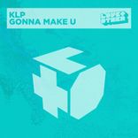 Gonna Make U