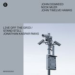 Artwork for "Live Off The Grid/Stand Still (Jonathan Kaspar Remix)"