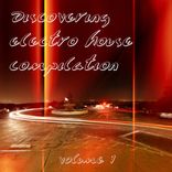 Artwork for "Discovering Electro House Compilation, Vol. 1"