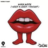 I Need A Lover (Tonight)