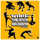 Artwork for "Work Your Body"