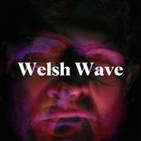 Artwork for "Welsh Wave (Original Mix)"