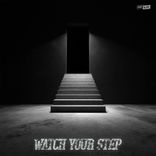 Artwork for "Watch Your Step"