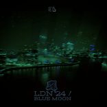 Artwork for "LDN 24 / Blue Moon"