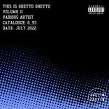 Artwork for "This is Ghetto Ghetto Volume II"
