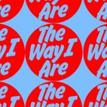 The Way I Are