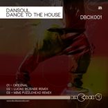 Artwork for "Dance To The House"