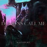 DEMONS CALL ME
