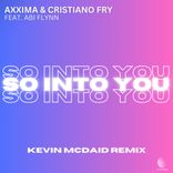 Artwork for "So Into You (Kevin McDaid Remix)"
