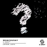 Artwork für "Whachusay"